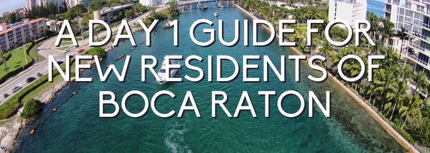 Aerial view of a waterway lined with palm trees and buildings, featuring the text: "A Day 1 Guide for New Residents of Boca Raton.